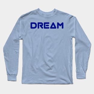 Dream Long Sleeve T-Shirt